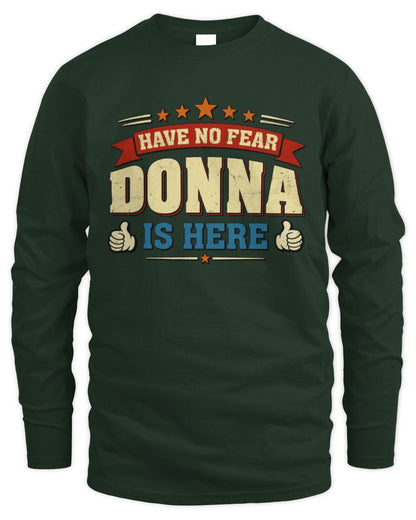Have No Fear Your Name Is Here Cool Graphic T-Shirt DONNA M1-71 / Men's Long Sleeved T-Shirt / forest green