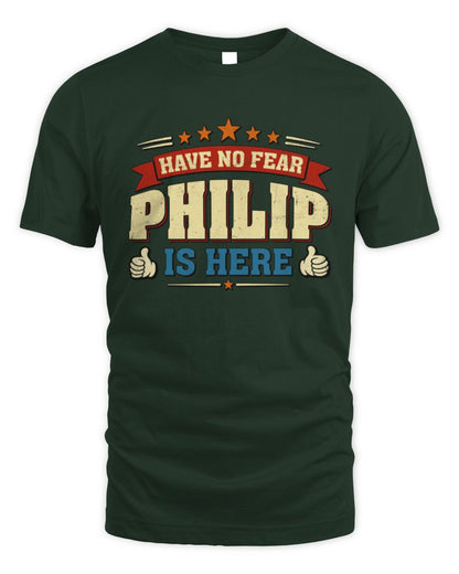 Have No Fear Your Name Is Here Cool Graphic T-Shirt PHILIP M1-71 / Unisex Standard T-Shirt / forest green