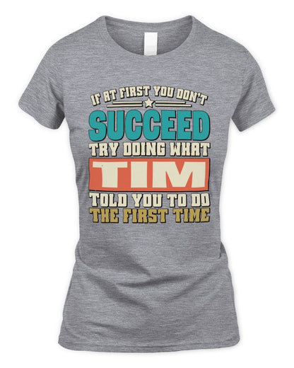 If at First You Don't Succeed Funny Vintage Shirt TIM M1-53 / Women's Standard T-Shirt / sport grey