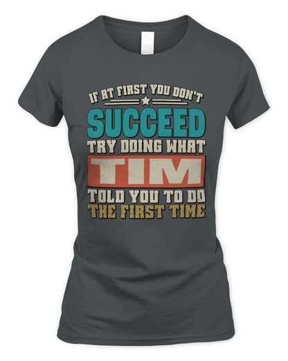 If at First You Don't Succeed Funny Vintage Shirt TIM M1-53 / Women's Standard T-Shirt / charcoal