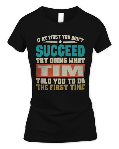 If at First You Don't Succeed Funny Vintage Shirt TIM M1-53 / Women's Standard T-Shirt / black