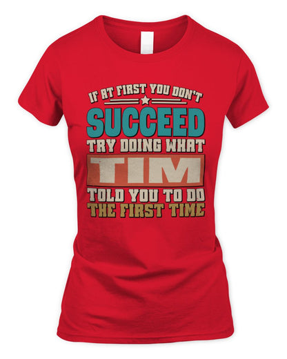 If at First You Don't Succeed Funny Vintage Shirt TIM M1-53 / Women's Standard T-Shirt / red