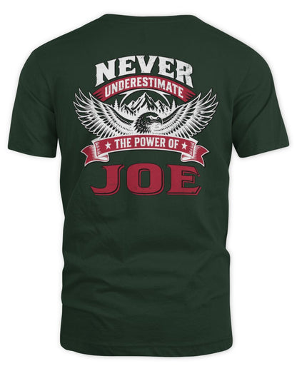 Never Underestimate Your Name Eagle Mountain Shirt JOE M1-61 / Unisex Standard T-Shirt / forest green