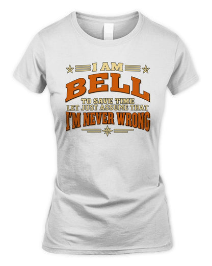 I'm Name Let's Just Assume I'm Never Wrong Retro Shirt BELL M1-64 / Women's Standard T-Shirt / white