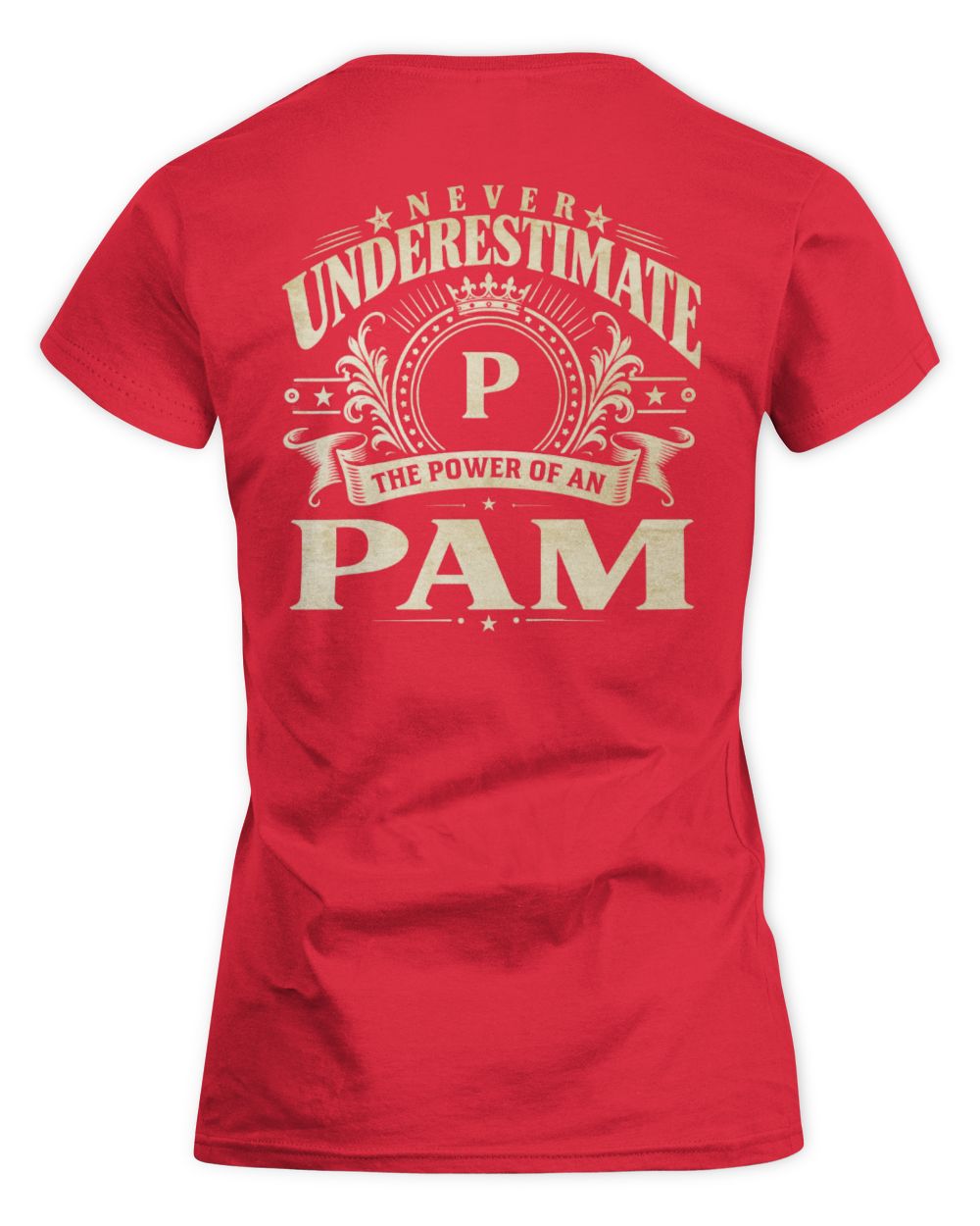 Never Underestimate Your Name Luxury Logo Shirt PAM M1-63 / Women's Standard T-Shirt / red