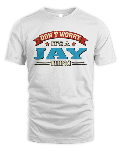 Don't Worry It's a Your Name Thing Funny Retro T-Shirt JAY M1-57 / Unisex Standard T-Shirt / white