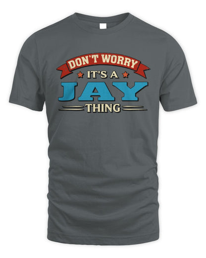 Don't Worry It's a Your Name Thing Funny Retro T-Shirt JAY M1-57 / Unisex Standard T-Shirt / charcoal