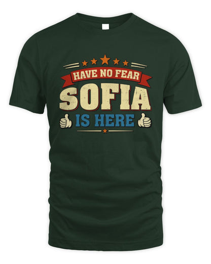 Have No Fear Your Name Is Here Cool Graphic T-Shirt SOFIA M1-71 / Unisex Standard T-Shirt / forest green
