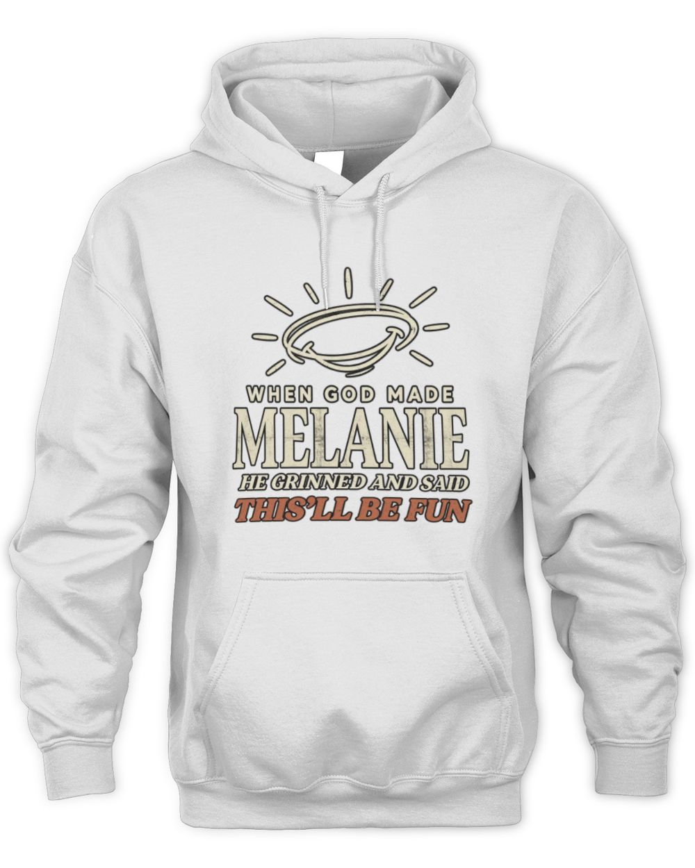 When God Made Your Name Funny Western T-Shirt T-Shirt MELANIE M1-S82 / Unisex Hoodie / white