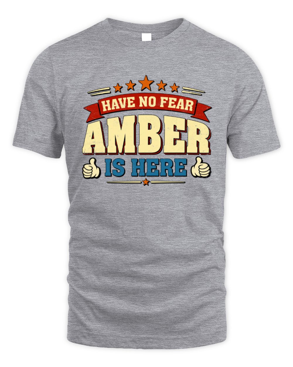 Have No Fear Your Name Is Here Cool Graphic T-Shirt AMBER M1-71 / Unisex Standard T-Shirt / sport grey