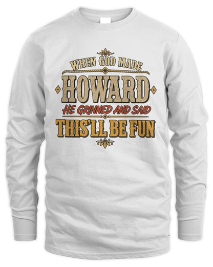 When God Made Your Name Funny Western T-Shirt HOWARD M1-81 / Men's Long Sleeved T-Shirt / white