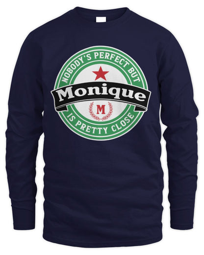 Nobody's Perfect But Your Name Is Pretty Close Heineken Beer T-Shirt MONIQUE M1-S85 / Men's Long Sleeved T-Shirt / navy