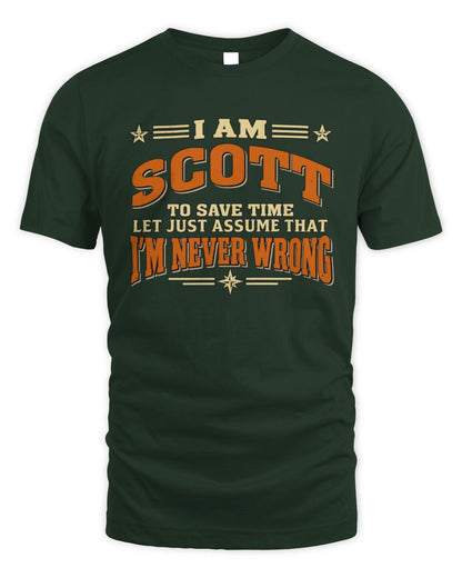 I'm Name Let's Just Assume I'm Never Wrong Retro Shirt SCOTT M1-64 / Unisex Standard T-Shirt / forest green