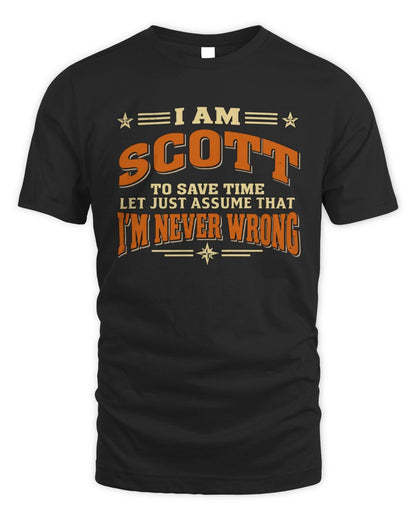I'm Name Let's Just Assume I'm Never Wrong Retro Shirt SCOTT M1-64 / Unisex Standard T-Shirt / black