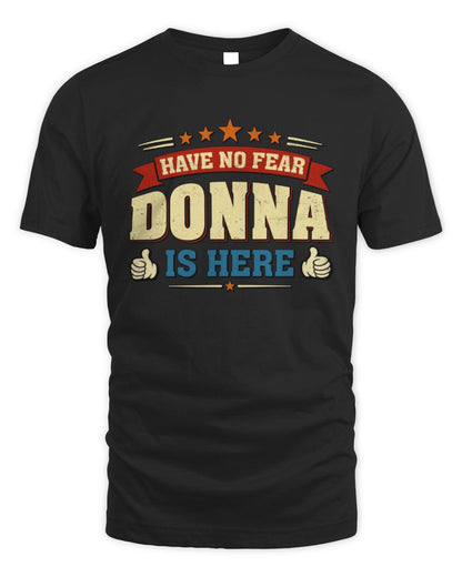 Have No Fear Your Name Is Here Cool Graphic T-Shirt DONNA M1-71 / Unisex Standard T-Shirt / black