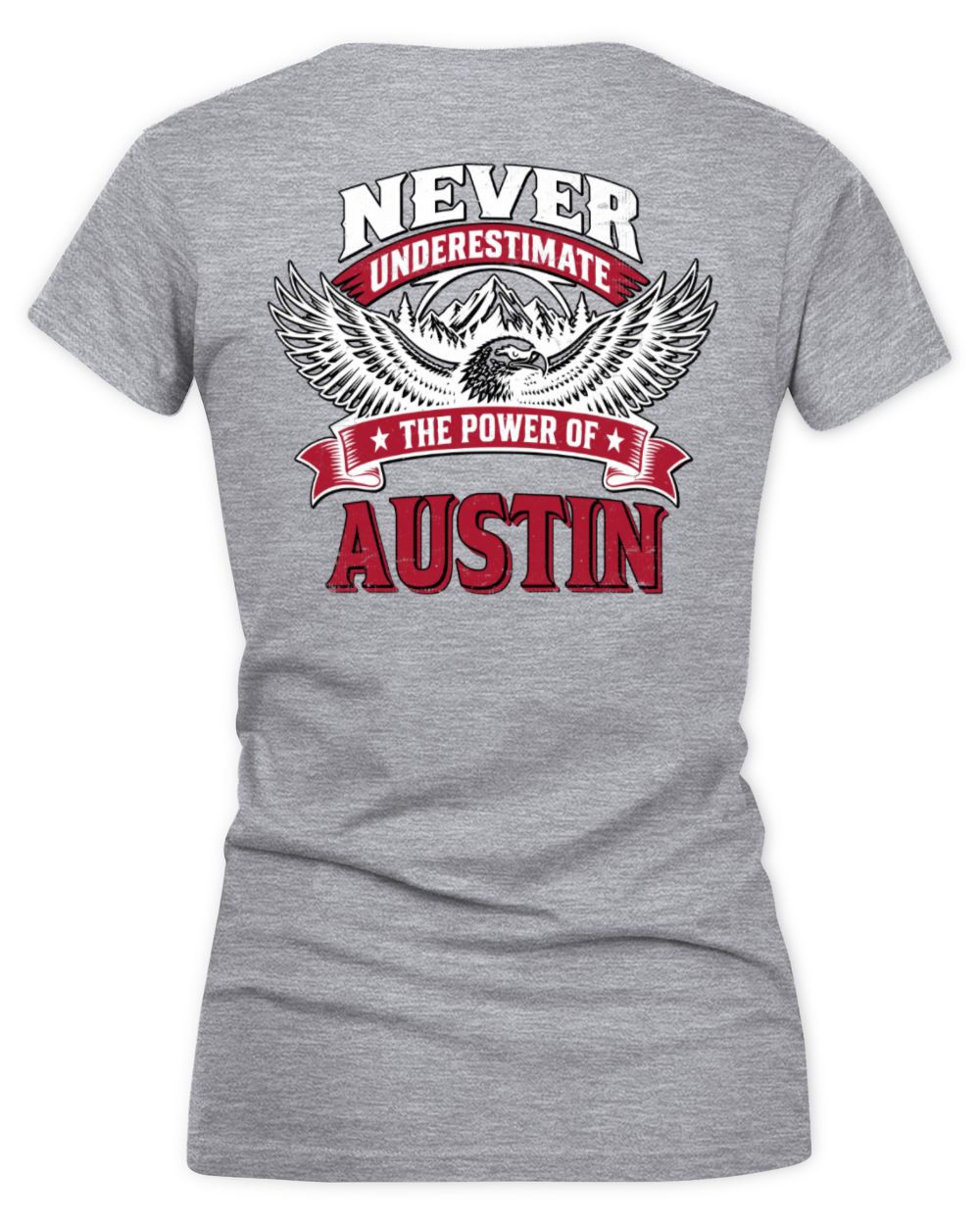 Never Underestimate Your Name Eagle Mountain Shirt AUSTIN M1-61 / Women's V-Neck T-Shirt / sport grey