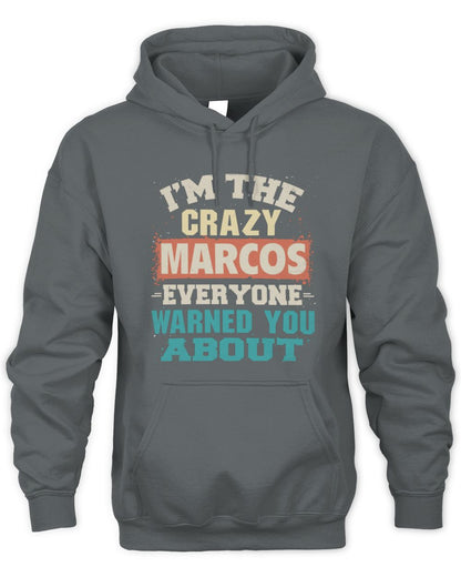 I'm the Crazy One Everyone Warned You About Retro Graphic T-Shirt MARCOS M1-70 / Unisex Hoodie / charcoal