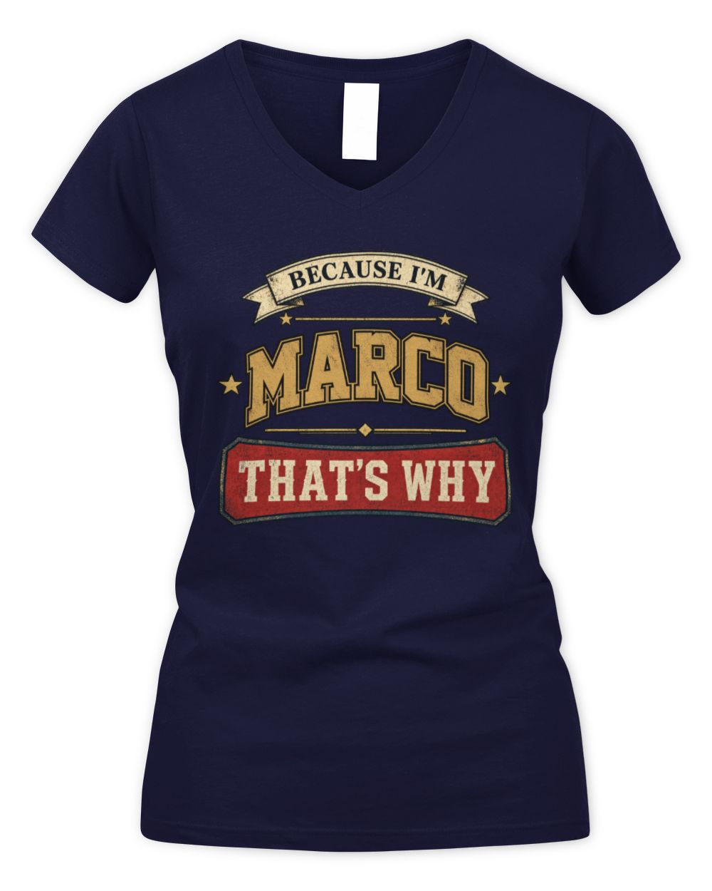 Because I'm Name That's Why Americana T-Shirt MARCO M1-S88 / Women's V-Neck T-Shirt / navy