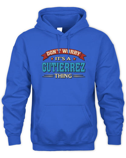 Don't Worry It's a Your Name Thing Funny Retro T-Shirt GUTIERREZ M1-57 / Unisex Hoodie / royal