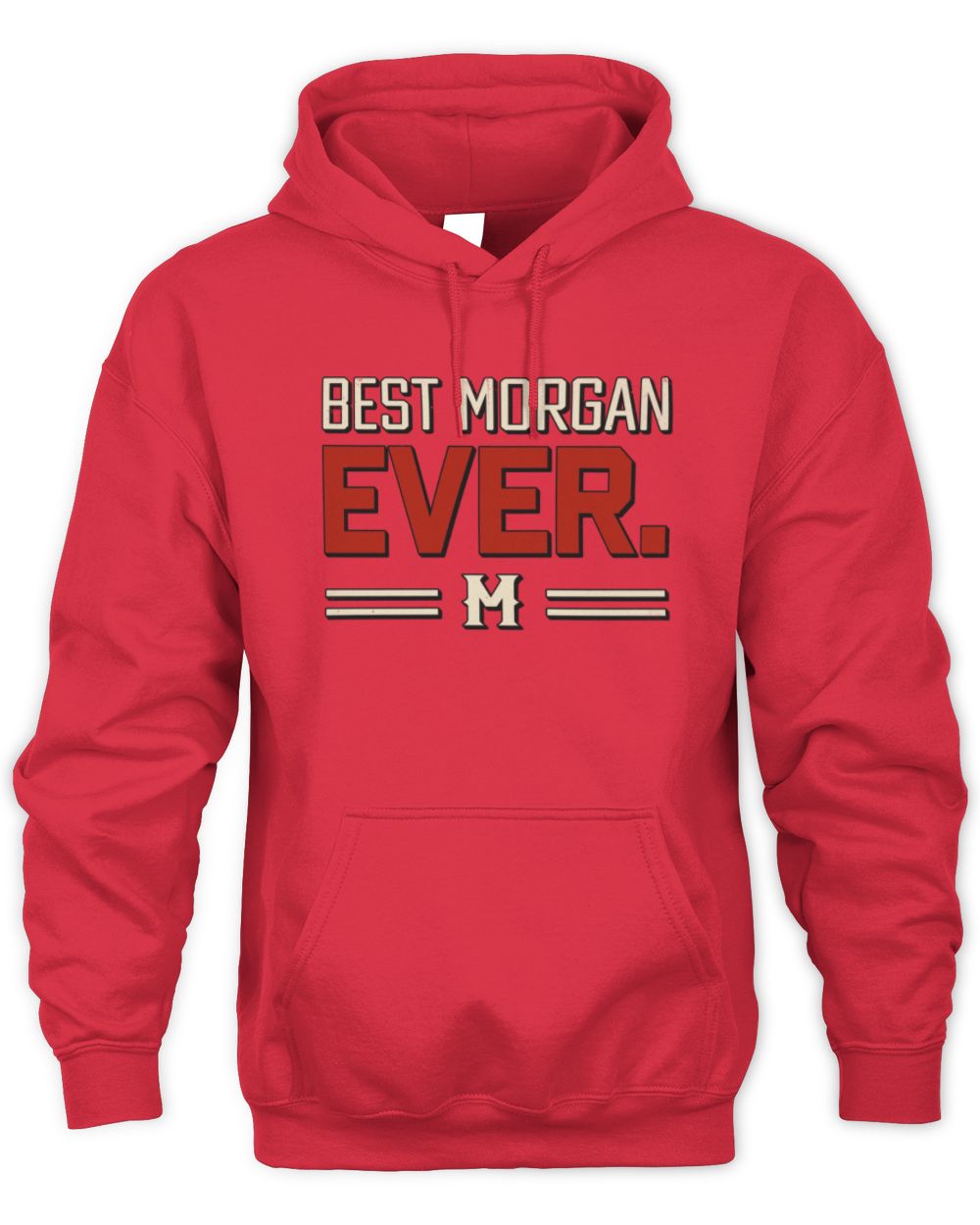 Best Your Name Ever Cool Shirt MORGAN M1-58 / Unisex Hoodie / red
