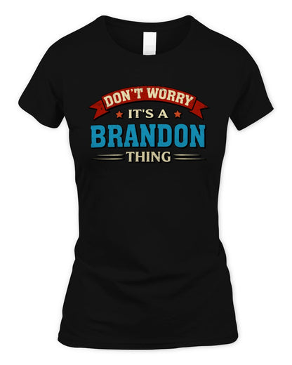 Don't Worry It's a Your Name Thing Funny Retro T-Shirt BRANDON M1-57 / Women's Standard T-Shirt / black