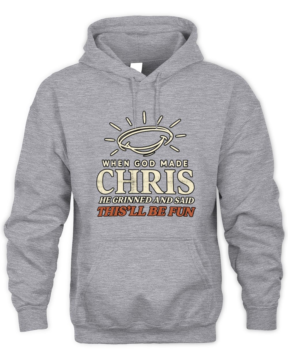 When God Made Your Name Funny Western T-Shirt T-Shirt CHRIS M1-S82 / Unisex Hoodie / sport grey
