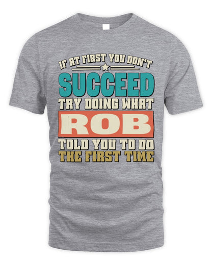 If at First You Don't Succeed Funny Vintage Shirt ROB M1-53 / Unisex Standard T-Shirt / sport grey