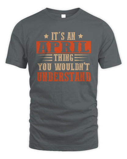 It's a Name Thing Personalized Funny Shirt APRIL M1-51 / Unisex Standard T-Shirt / charcoal