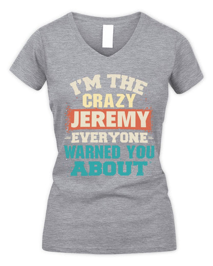 I'm the Crazy One Everyone Warned You About Retro Graphic T-Shirt JEREMY M1-70 / Women's V-Neck T-Shirt / sport grey