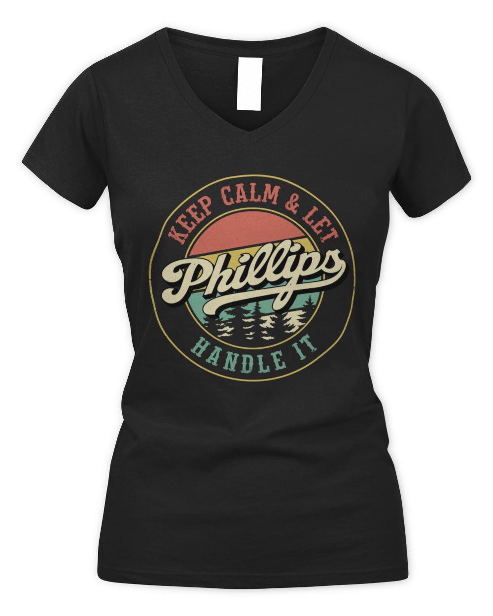 Keep Calm Let Your Name Handle It Retro T-Shirt PHILLIPS M1-54 / Women's V-Neck T-Shirt / black