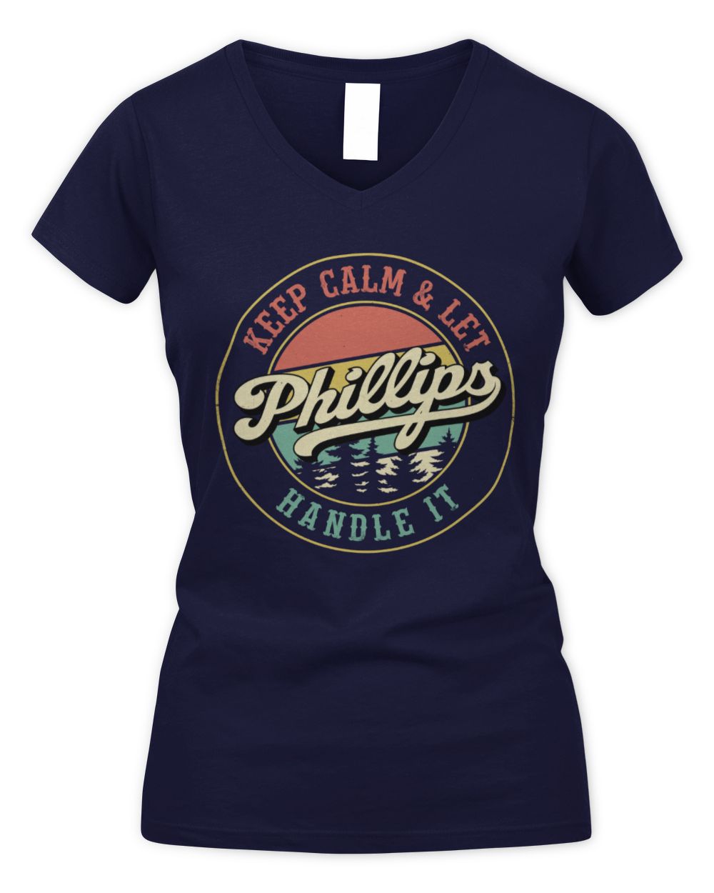Keep Calm Let Your Name Handle It Retro T-Shirt PHILLIPS M1-54 / Women's V-Neck T-Shirt / navy
