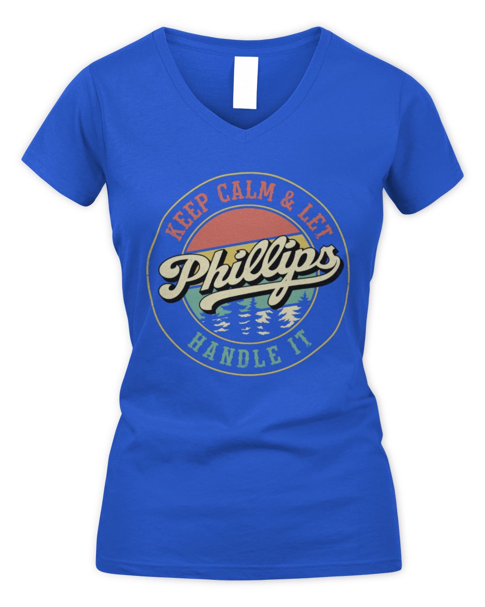 Keep Calm Let Your Name Handle It Retro T-Shirt PHILLIPS M1-54 / Women's V-Neck T-Shirt / royal