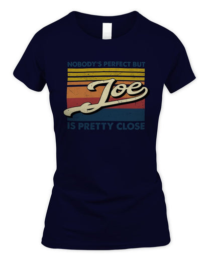 Nobody's Perfect But Your Name Is Pretty Close Retro Shirt JOE M1-65 / Women's Standard T-Shirt / navy