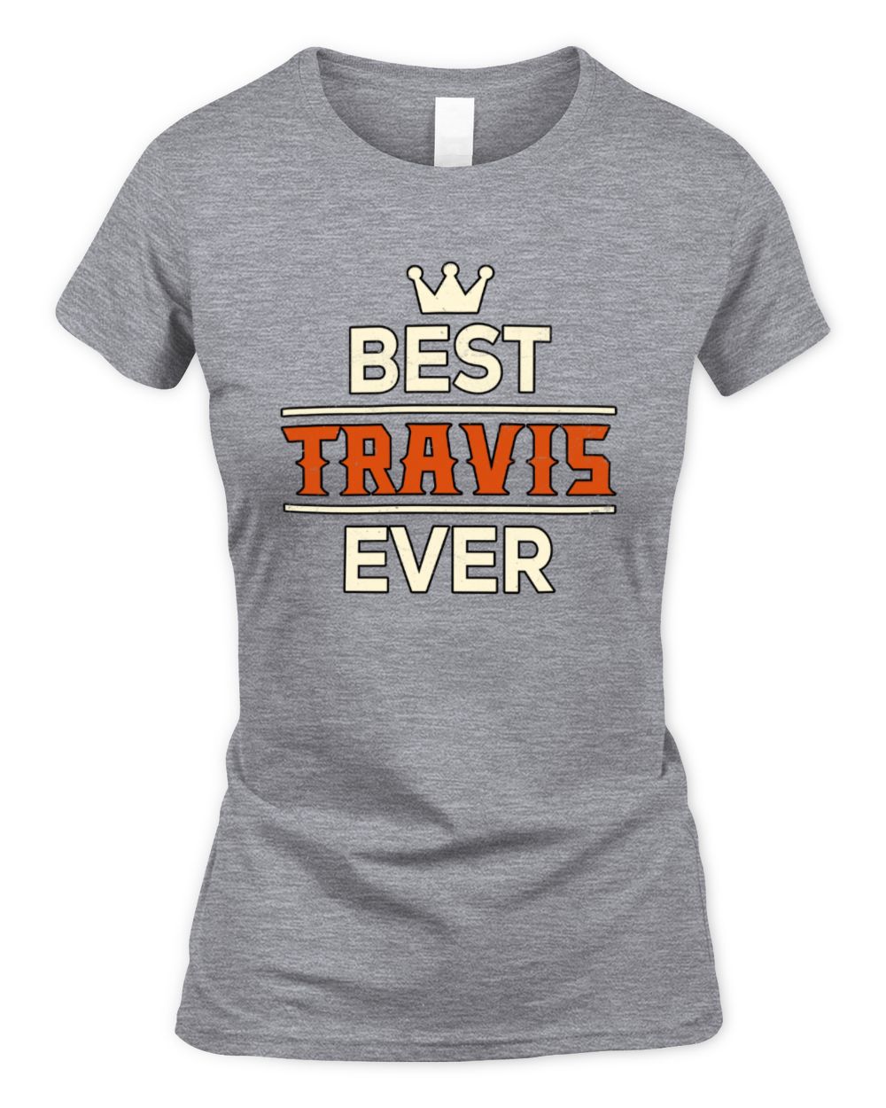 Best Your Name With Crown Shirt TRAVIS M1-59 / Women's Standard T-Shirt / sport grey