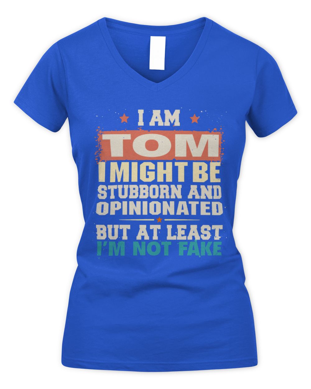I Am Name I Might Be Stubborn and Opinionated Graphic T-Shirt TOM M1-72 / Women's V-Neck T-Shirt / royal