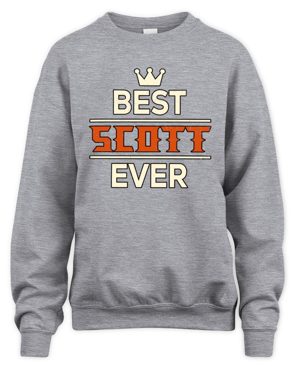 Best Your Name With Crown Shirt SCOTT M1-59 / Unisex Sweatshirt / sport grey