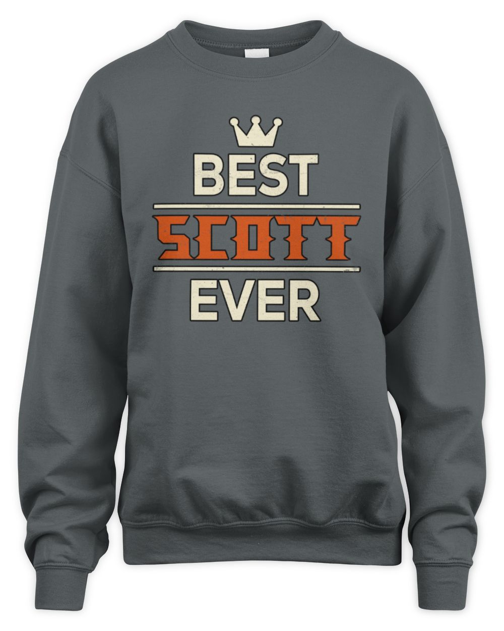 Best Your Name With Crown Shirt SCOTT M1-59 / Unisex Sweatshirt / charcoal