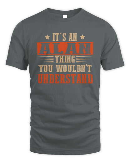 It's a Name Thing Personalized Funny Shirt ALAN M1-51 / Unisex Standard T-Shirt / charcoal