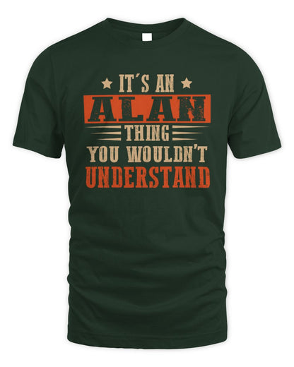 It's a Name Thing Personalized Funny Shirt ALAN M1-51 / Unisex Standard T-Shirt / forest green