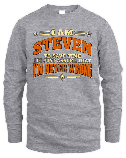 I'm Name Let's Just Assume I'm Never Wrong Retro Shirt STEVEN M1-64 / Men's Long Sleeved T-Shirt / sport grey