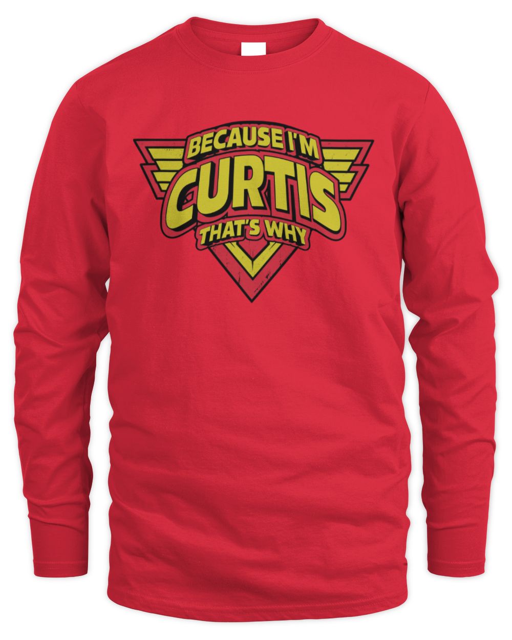 Because I'm Name That's Why Red and Yellow Logo Graphic T-Shirt CURTIS M1-75 / Men's Long Sleeved T-Shirt / red