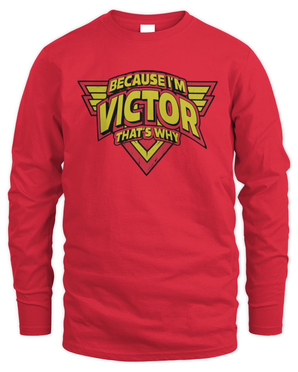 Because I'm Name That's Why Red and Yellow Logo Graphic T-Shirt VICTOR M1-75 / Men's Long Sleeved T-Shirt / red