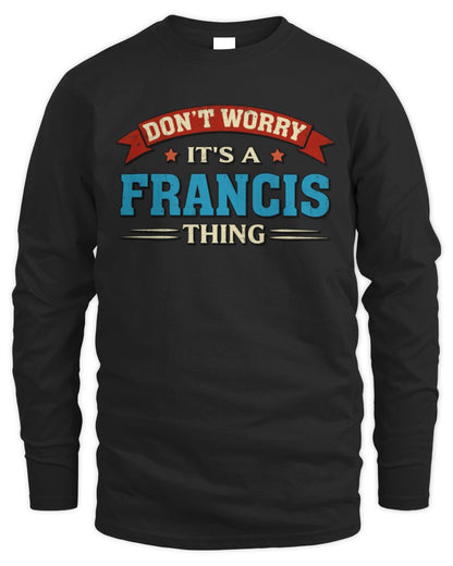 Don't Worry It's a Your Name Thing Funny Retro T-Shirt FRANCIS M1-57 / Men's Long Sleeved T-Shirt / black