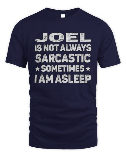 Your Name Is Not Always Sarcastic Funny T-Shirt JOEL M1-62 / Unisex Standard T-Shirt / navy