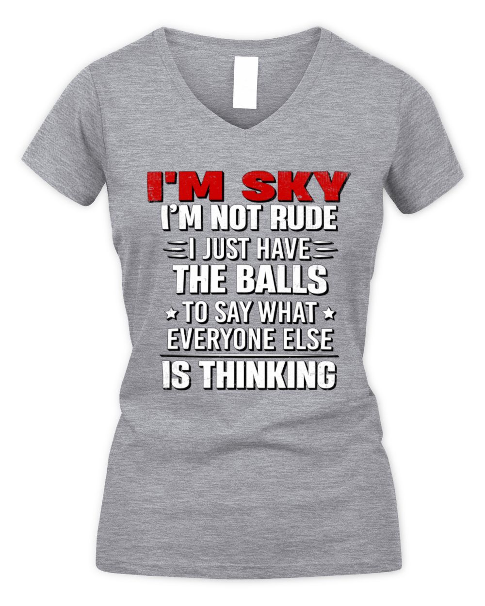 I'm Name I'm Not Rude I Just Have The Balls Funny T-Shirt SKY M1-46 / Women's V-Neck T-Shirt / sport grey