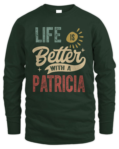 Life Is Better With a Name Personalized Retro T-Shirt PATRICIA-48 / Men's Long Sleeved T-Shirt / forest green