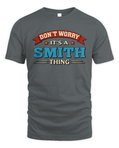 Don't Worry It's a Your Name Thing Funny Retro T-Shirt SMITH M1-57 / Unisex Standard T-Shirt / charcoal