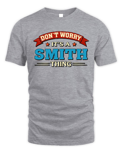 Don't Worry It's a Your Name Thing Funny Retro T-Shirt SMITH M1-57 / Unisex Standard T-Shirt / sport grey