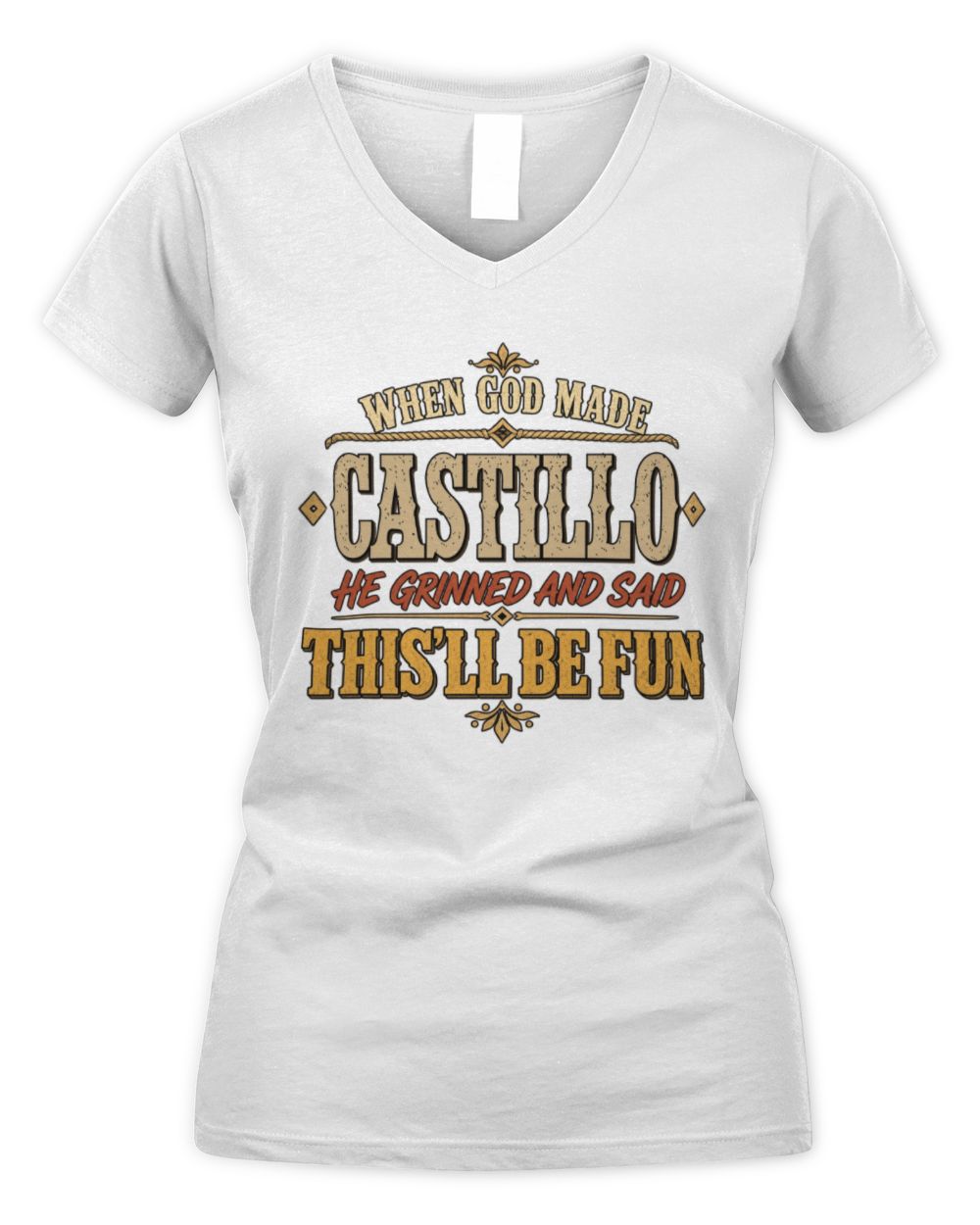 When God Made Your Name Funny Western T-Shirt CASTILLO M1-81 / Women's V-Neck T-Shirt / white