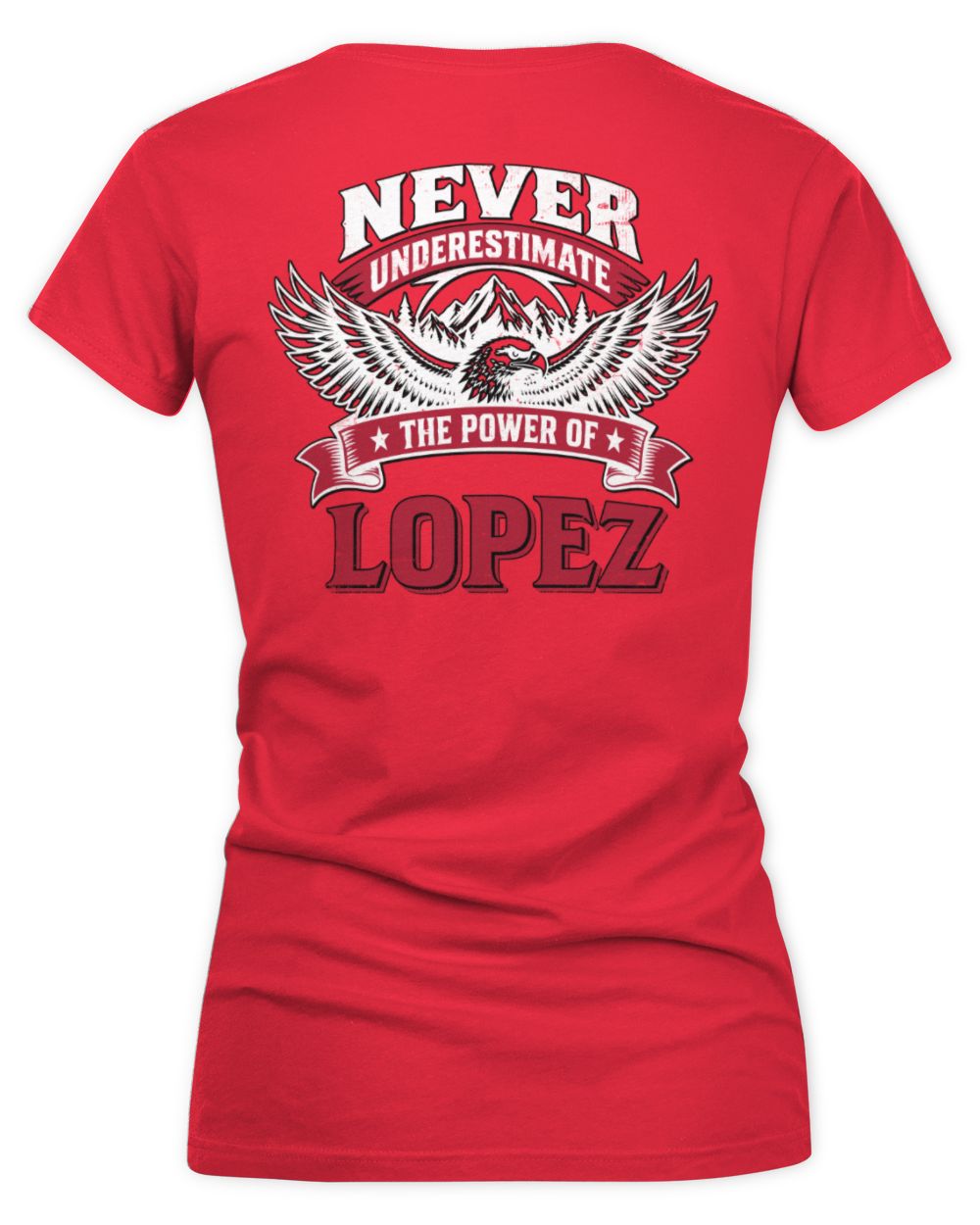 Never Underestimate Your Name Eagle Mountain Shirt LOPEZ M1-61 / Women's V-Neck T-Shirt / red
